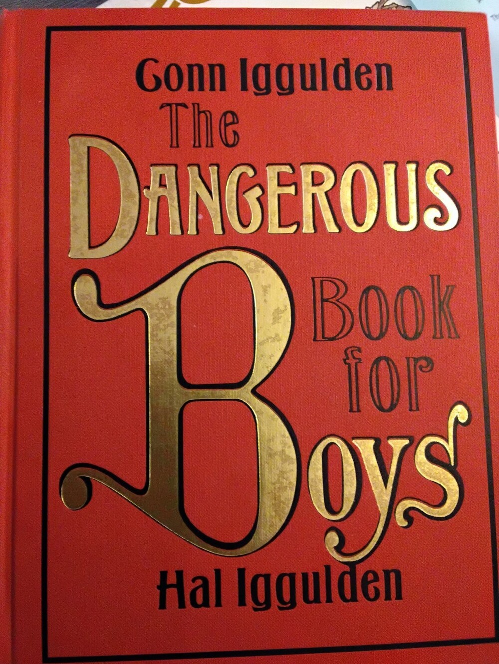 The "Dangerous Book for Boys" by Conn Iggulden and Hal Iggulden NEW